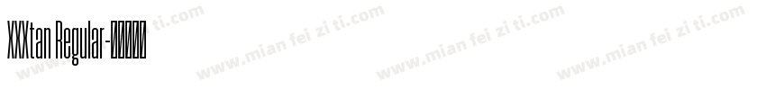 XXXtan Regular字体转换